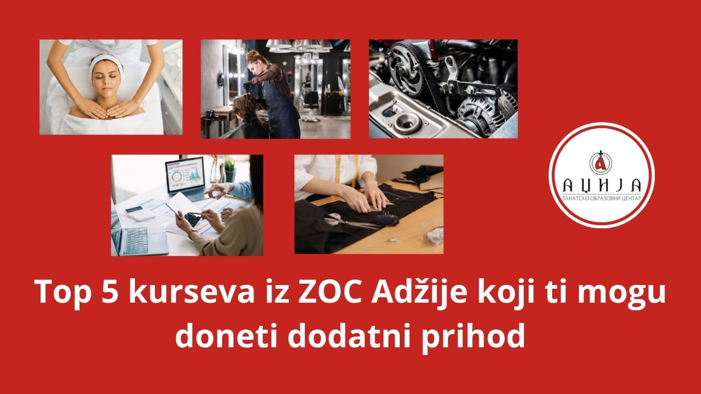 Top 5 kurseva iz ZOC Adzije koji ti mogu doneti dodatni prihod 2
